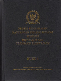 Proses Pembahasan Rancangan Undang-Undang Tentang Informasi dan Transaksi Elektronik