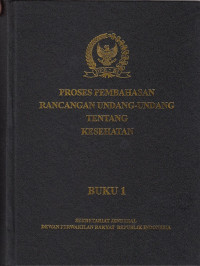Proses Pembahasan Rancangan Undang-Undang Tentang Kesehatan Tahun 2009