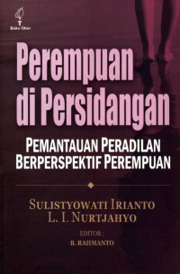 Perempuan di Persidangan: pemantauan peradilan berperspektif perempuan