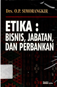 Etika : Bisnis, Jabatan, dan Perbankan