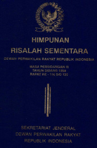 Himpunan risalah sementara DPR RI tahun sidang 1958 rapat ke-116 s/d 125