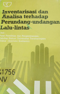 Inventarisasi dan Analisa terhadap perundang-undangan Lalu-lintas