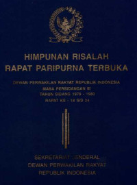 Himpunan risalah rapat paripurna terbuka DPR RI tahun 1979/1980 rapat ke-18 s/d 24