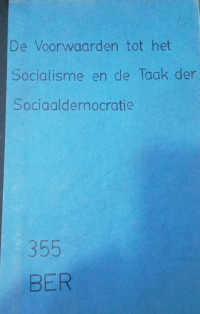 De Voorwaarden tot Het Socialisme en De Taak der Sociaaldemocratie