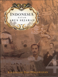 Indonesia Dalam Arus Sejarah: Kolonisasi dan Perlawanan