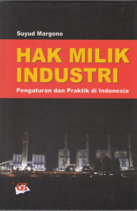 Hak milik industri: Pengaturan dan praktik di Indonesia