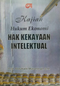 Kajian hukum ekonomi hak kekayaan intelektual