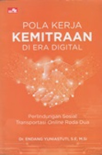 Pola kerja kemitraan di era digital: perlindungan sosial transportasi online roda dua
