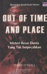 Out of time and place: Misteri besar dunia yang tak terpecahkan