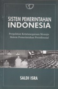 Sistem pemerintahan Indonesia: pergulTn ketatanegaraan menuju sistem pemerintahan Presidensial