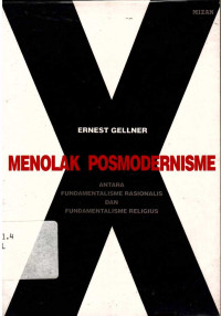 Menolak Posmodernisme: Antara Fundamentalisme Rasionalis dan Fundamentalisme Religius