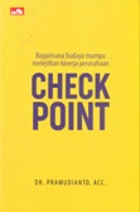 Check point: bagaimana budaya mampu melejitkan kinerja perusahaan