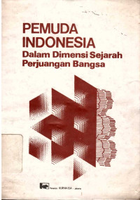 Pemuda Indonesia dalam dimensi sejarah perjuangan bangsa