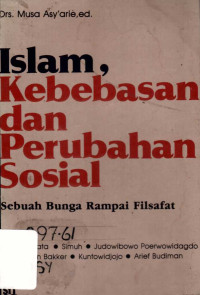 Islam, Kebebasan dan Perubahan Sosial: Sebuah Bunga Rampai Filsafat
