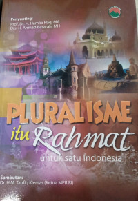 Pluralisme itu rahmat untuk satu Indonesia