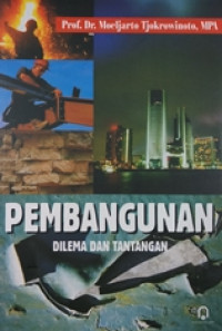 Pembangunan: Dilema dan tantangan