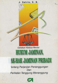 Hukum Jaminan, Hak-Hak Jaminan Pribadi Penanggungan (Borgtocht) Dan Perikatan Tanggung-Menanggung