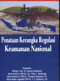 Penataan Kerangka Regulasi Keamanan Nasional