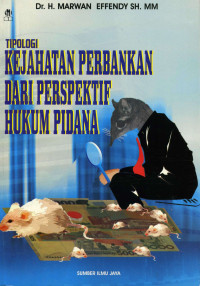 Tipologi kejahatan perbankan dari perspektif hukum pidana