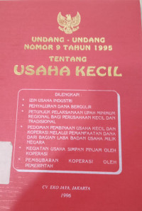 Undang - undang nomor 9 tahun 1995 : tentang usaha kecil