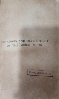The Origin and Development of the Moral Ideas