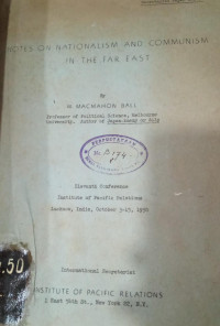 Notes on the Nationalism and Communism in the Far East