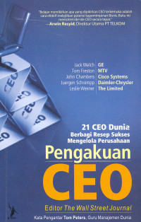 Pengakuan ceo : 21 ceo berbagi resep sukses mengelola perusahaan