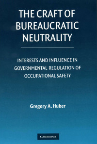 The craft of bureaucratic neutrality