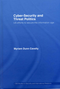 Cyber-Security and Threat Politics