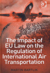 The Impact of EU Law on The Regulation of International Air Transportaiton