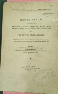 Senate Manual : Containing the Standing Rules, Orders, Laws, and Resolutions Affecting The Business of The United States Senate