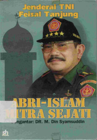 Jenderal TNI Feisal Tanjung     ABRI-Islam Mitra Sejati