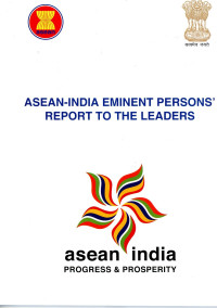 ASEAN-India Eminent Persons' Report to the Leader