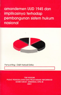 Amandemen UUD 1945 dan Implikasinya terhadap Pembangunan Sistem Hukum Nasional