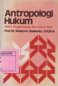 Antropologi hukum : Materi Pengembangan Ilmu Hukum Adat
