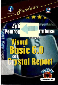 Panduan aplikasi pemrograman database dengan visual basic 6.0 dan crystal report