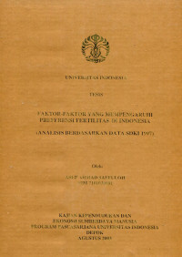 Faktor-faktor yang Mempengaruhi Preferensi Fertilitas di Indonesia (Analisis Berdasarkan Data SDKI 1997)