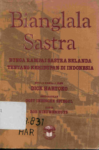 Bianglala Sastra Bunga Rampai Sastra  Belanda tentabg kehidupan di Indonesia