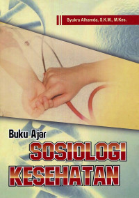Buku Ajar Sosiologi Kesehatan