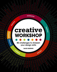 Creative workshop : 80 challenges to sharpen your design skills