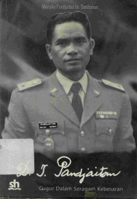 D.I. Pandjaitan Pahlawan Revolusi Gugur dalam Seragam Kebesaran
