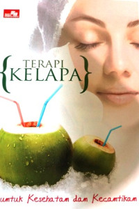 Terapi kelapa: untuk kesehatan dan kecantikan