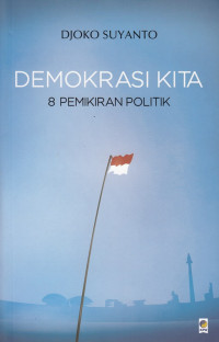 Demokrasi Kita: 8 Pemikiran Politik