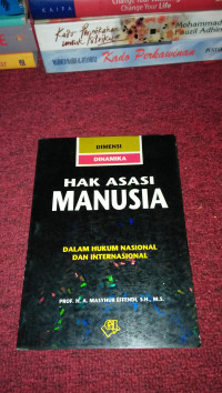Dimensi / Dinamika Hak Asasi Manusia Dalam Hukum Nasional dan Internasional