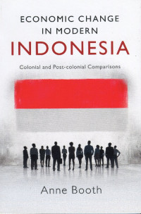 Economic Change in Modern Indonesia: Colonial and Post-colonial Comparisons