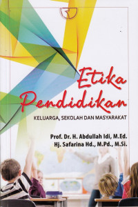 Etika Pendidikan: keluarga, sekolah dan masyarakat