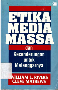 Etika Media Massa dan Kecenderungan untuk Melanggarnya