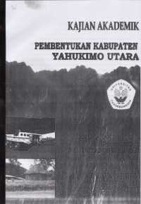 Naskah akademik: Kajian Pembentukan Kabupaten Yahukimo Utara
