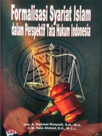 Formalisasi Syariat Islam Dalam Perspektif Tata Hukum Indonesia