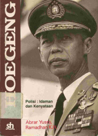 Hoegeng : Polisi Idaman dan Kenyataan ( sebuah autobiografi)